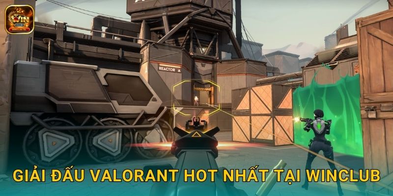 VALORANT Winclub - Cược Tactical Shooter Đỉnh Cao 2 Giải đấu VALORANT hot nhất tại Winclub