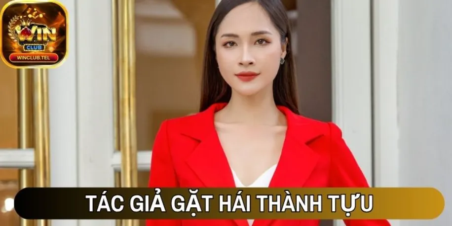 Tác Giả Hazel Phan - Hành Trình Kiến Tạo Web Winclub Tel 2 Tác giả Hazel Phan gặt hái được nhiều thành tựu