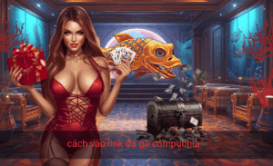 Cách vào link đá gà Campuchi